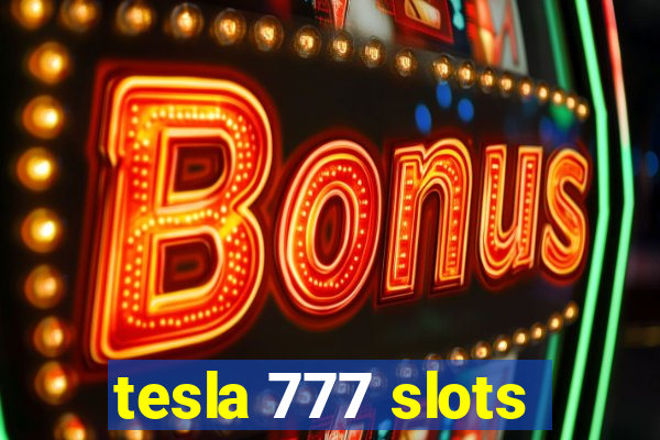 tesla 777 slots